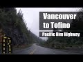 Driving Vancouver to Tofino with Ferry, BC Canada