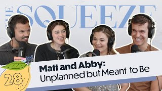 Matt and Abby: Unplanned but Meant to Be