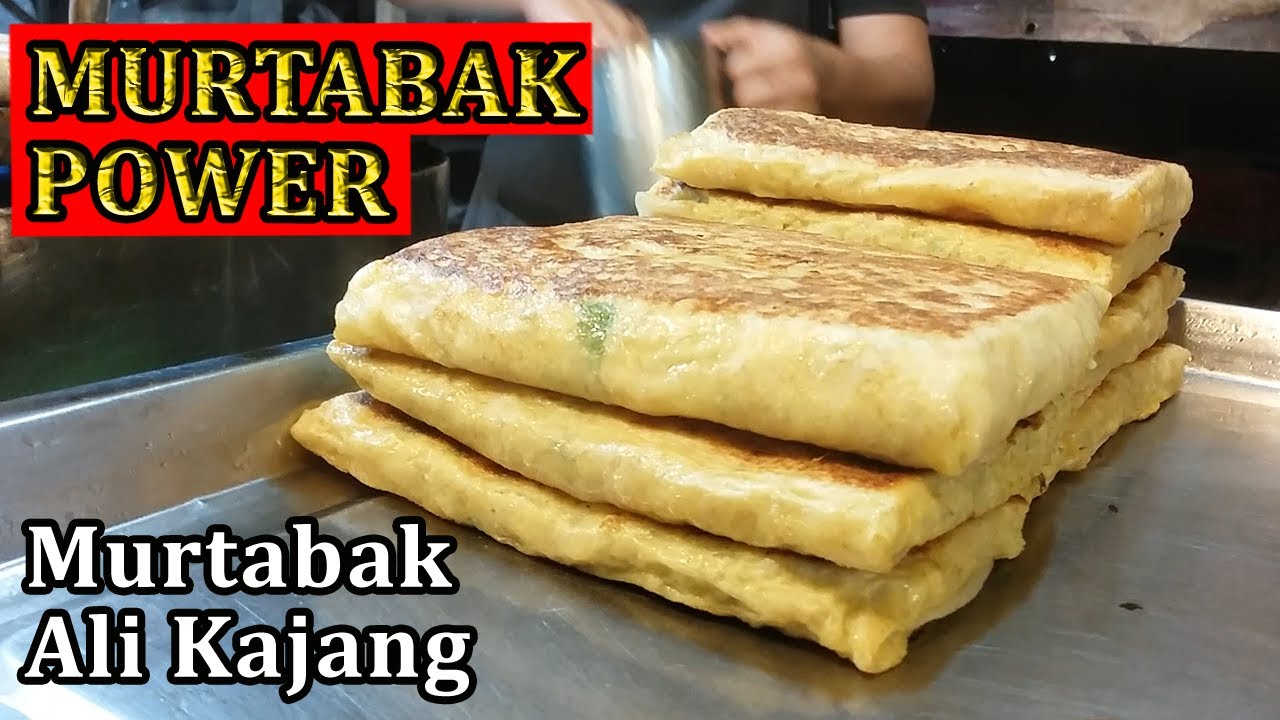 Murtabak Power - Ali Murtabak Kajang | Malaysian Street Food | Night ...