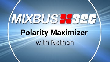Polarity Maximizer | Mixbus32c V8