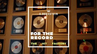FOR THE RECORD - Ep 2: THE HIT FACTORY, New York City, NY I C. Bechstein