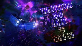 The Doctors and U.N.I.T vs The Rani - fanmade Doctor Who intro #doctorwho #fanmade #intro #sequence