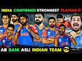 Ab harake dikhao   indias  confirmed strongest  playing 11 for t20 wc rohitsharma t20wc2024