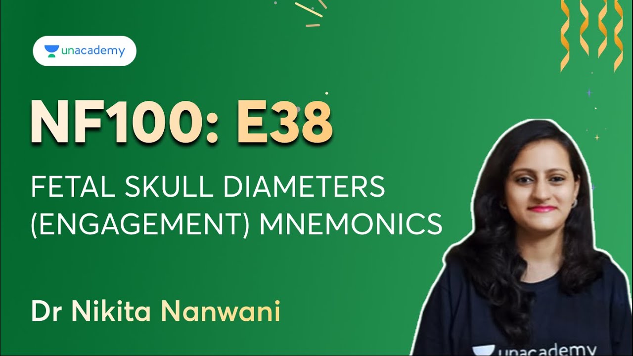 NF100: E38- Fetal Skull Diameters (Engagement) Mnemonics | Dr Nikita Nanwani