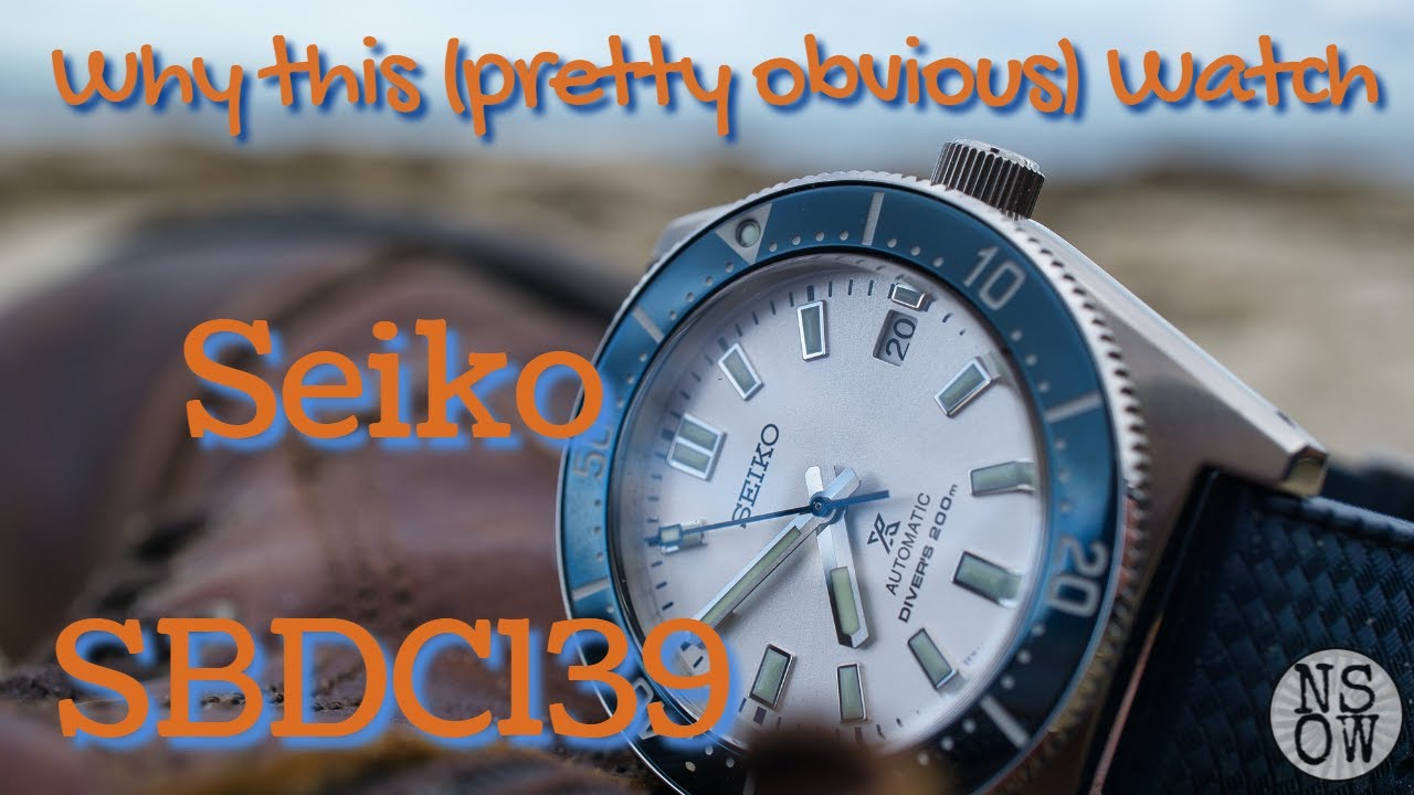 Seiko Prospex SBDC139 / SPB213 : Why This (pretty obvious) Watch? - YouTube