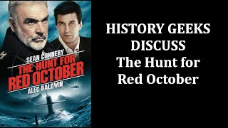 History Geeks Discuss... The Hunt for Red October - part 2