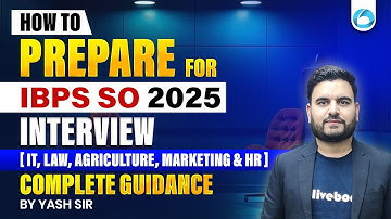 IBPS SO Interview Preparation 2025 | Complete Guidance for IT, Law, Agriculture, Marketing & HR