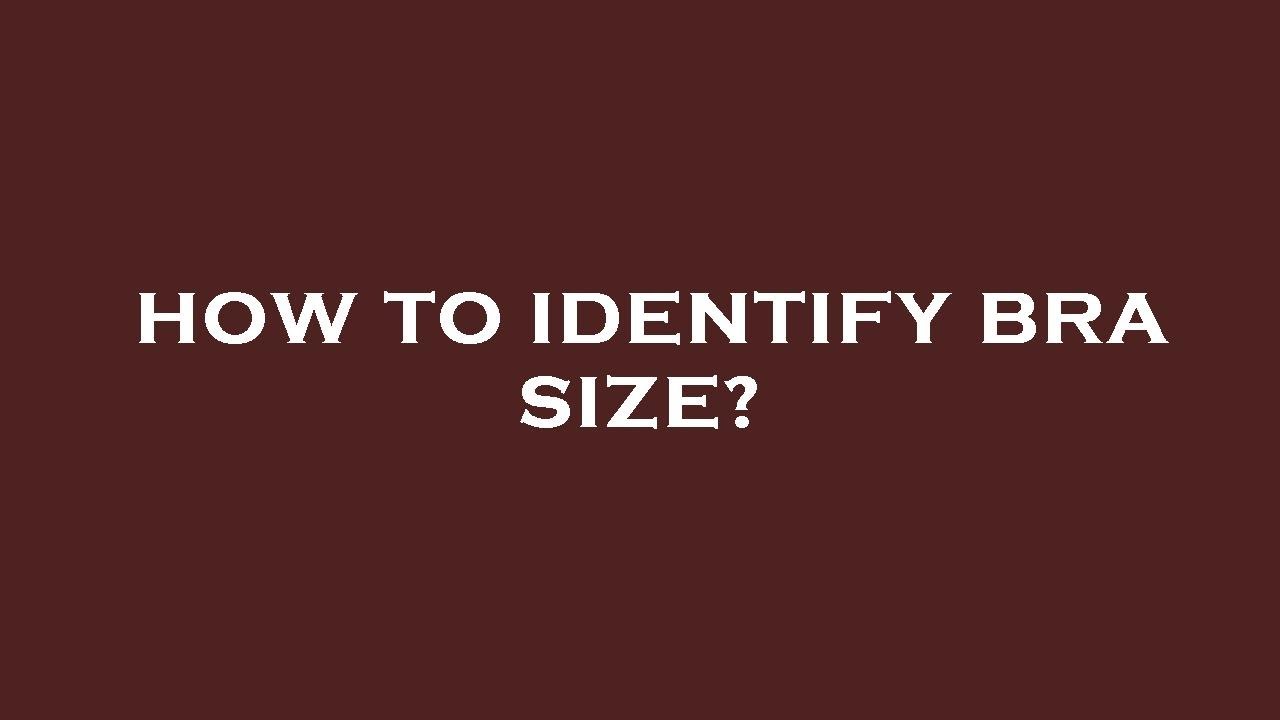 How To Identify Bra Size YouTube