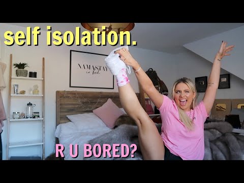 10 things to do when you're in isolation.. *a guide to not being bored*