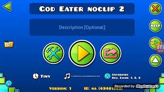 Geometry dash god eater shitty fail 98% complete 100% my Level all coins