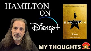Hamilton On Disney + - My Thoughts