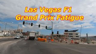 The Vegas Tourist Is Feeling The Fatigue From The F1 Grand Prix!