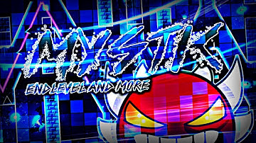 [EXTREME DEMON] | "MYSTIC" 100% COMPLETE By Endlevel & More! | Geometry Dash [2.11] - Dorami