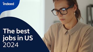 Top U.S. Jobs of 2024: Find the Right Career For You! | Indeed