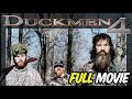 Duckmen 4: Straight Powder FULL MOVIE feat. Phil Robertson