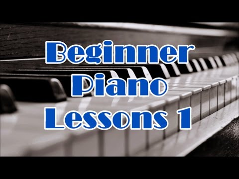 Piano Lessons For Beginners Lesson 1 - How To Play Piano ...