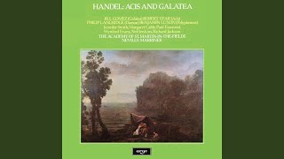 Handel: Acis and Galatea, HWV 49, Act II: O Ruddier Than the Cherry