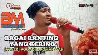 BAGAI RANTING YANG KERING VERSY DANGDUT ACADEMY || COVER ADJIE ROMANSYAH