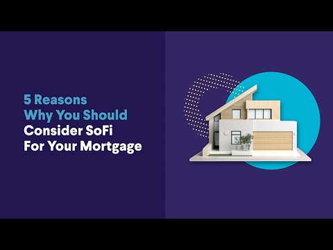 5 Reasons You Should Consider SoFi For Your Mortgage