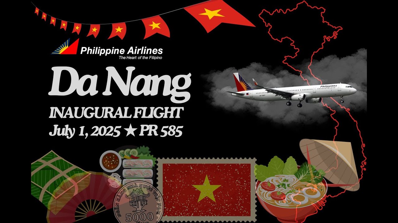 INAUGURAL FLIGHT | Philippine Airlines | Manila to Da Nang | PR 585