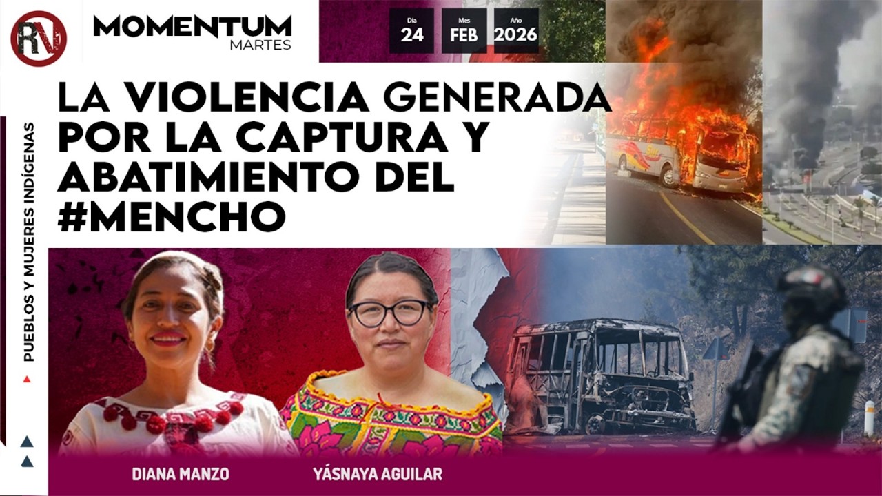 La violencia generada por la captura y abatimiento del #Mencho | Mesa de mujeres y pueblos indígenas