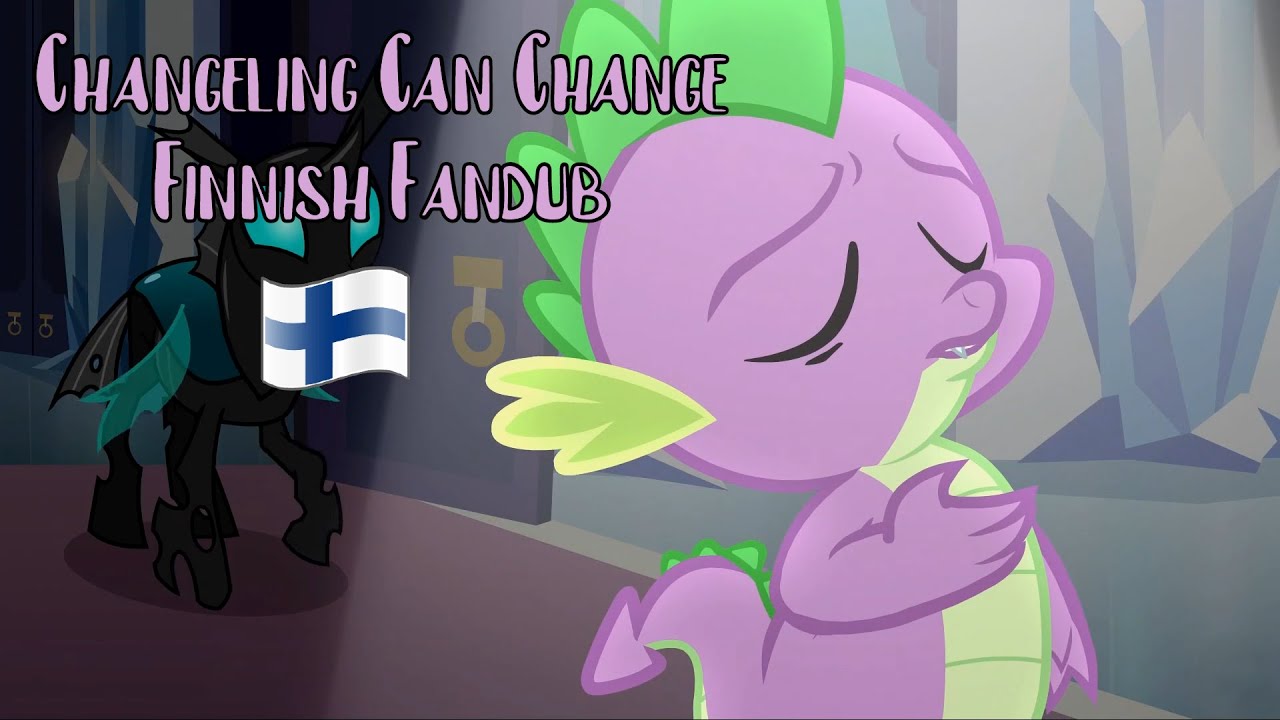 My Little Pony A Changeling Can Change (Finnish Fandub) YouTube
