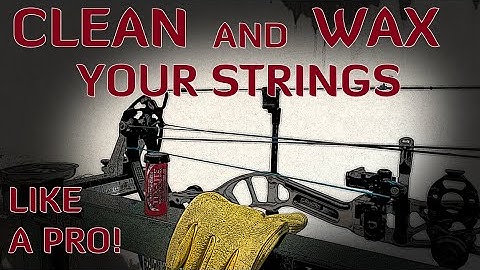 How to Wax Bowstrings Like a Pro! | Bowstring cleaning and care