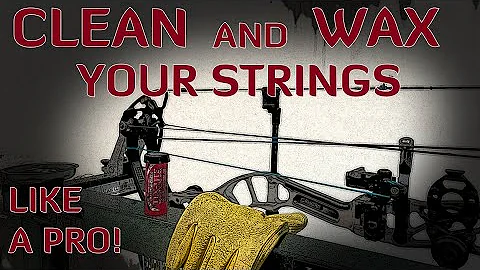 How to Wax Bowstrings Like a Pro! | Bowstring cleaning and care