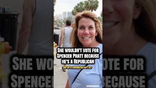 She wouldn’t vote for Spencer Pratt because he’s a Republican.