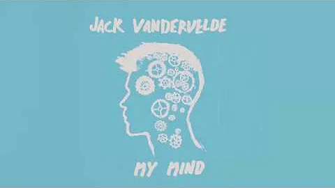 Jack Vandervelde - My Mind (Official Audio)