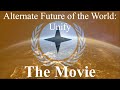 Alternate future of the world unify  the movie