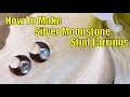 How to make beautiful silver moonstone stud earrings