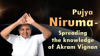 Pujya Niruma - Spreading the knowledge of Akram Vignan