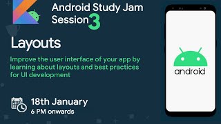 Android study jam session 3|Layouts  #android #developer #community
