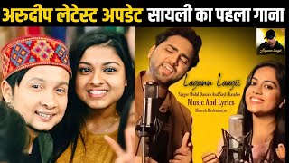 Pawandeep And Arunita Latest Update | Lagann Laagii | Mohd Danish And Sayli Kamble