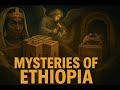 The Queen of Sheba’s Lost Ark — Ethiopia’s Hidden Biblical Secret