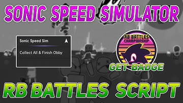[RB BATTLES!] Sonic Speed Simulator Script - Get Badge | Finish Obby