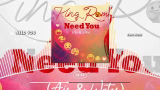 King Rome -Need You (prod. Lexus)