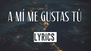 A Mí Me Gustas TÚ ... 💕 ( LYRICS ) Los Rojos, Y Oscar Iván Trevíno de Grupo Duelo