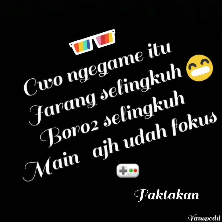 Status wa, cowo game itu jarang selingkuh