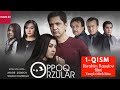 Oppoq orzular (uzbek serial)  | Оппоқ орзулар (узбек сериал) - 1-qism