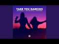 Take You Dancing Take You Dancing