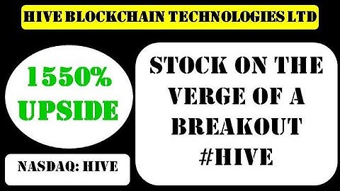 HIVE Blockchain Technologies Ltd Stock on the verge of a breakout - hive stock