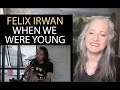 Voice Teacher Reaction - Felix Irwan - When We Were Young (Adele Cover)