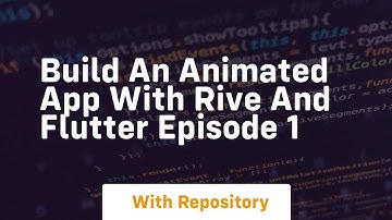 build an animated app with rive and flutter episode 1