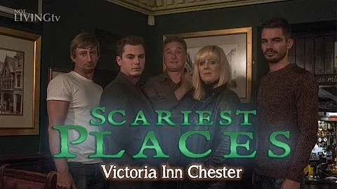 Scariest Places Victoria Inn Chester