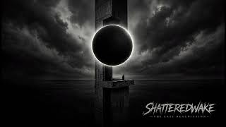 Shatteredwake: The Shape of Absence