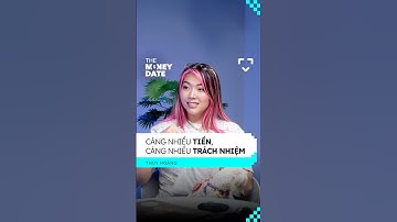 Càng nhiều tiền, càng nhiều trách nhiệm