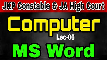 Lec-06 Computer MS Word || JKP Constable & JA High Court