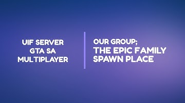 SAMP UIF  THE EPIC FAMILY  GROUP SPAWN PLACE